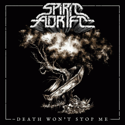 Spirit Adrift : Death Won't Stop Me